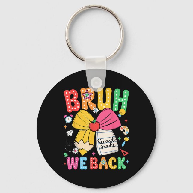 Bruh We Back 2nd Grade Pencil Bow Back To School B Key Ring (Front)