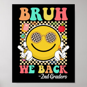 Bruh We Back 2nd Graders Cute Groovy Smile Face Poster