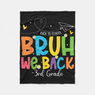 Bruh We Back 3rd Grade Back To School Third Grade Fleece Blanket