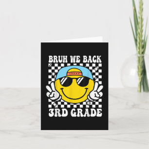 Bruh We Back 3rd Grade First Day Of School Back To Card
