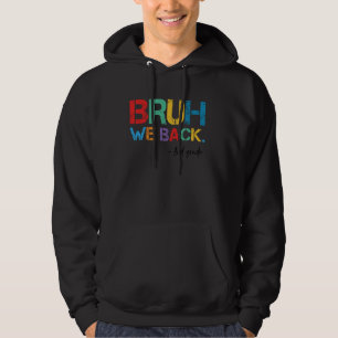 Bruh We Back 3rd Grade First Day Of School Back To Hoodie