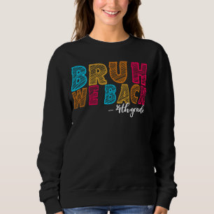 Bruh We Back 3rd Grade Teacher First Day of School Sweatshirt
