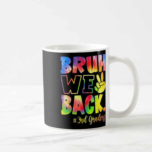 Bruh We Back 3rd Graders Third Grade Back To Schoo Coffee Mug (Right)