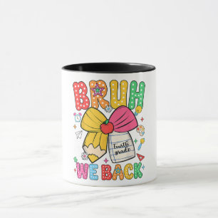 Bruh We Back 4th Grade Back to School Fourth Grade Mug