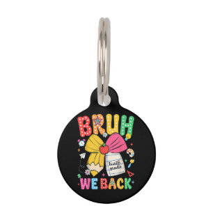 Bruh We Back 4th Grade Back to School Fourth Grade Pet Tag