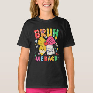 Bruh We Back 4th Grade Back to School Fourth Grade T-Shirt