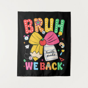 Bruh We Back 4th Grade Back to School Fourth Grade Tapestry