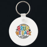 Bruh We Back 4th Grade First Day Of School Back To Key Ring<br><div class="desc">Bruh We Back 4th Grade First Day Of School Back To School</div>