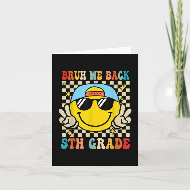 Bruh We Back 5th Grade First Day Of School Back To Card (Front)