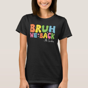 Bruh We Back 7th Graders First Day Of School Seven T-Shirt