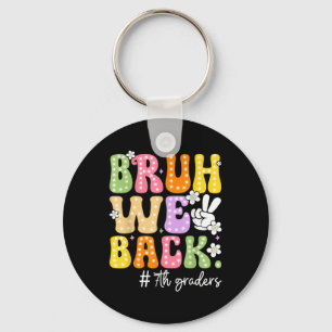 Bruh We Back 7th Graders Seventh Grade Retro Back Key Ring