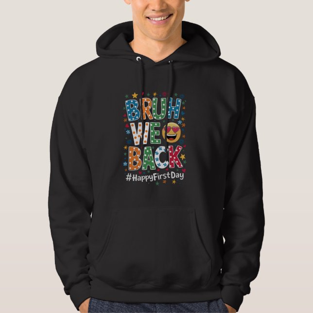 Bruh We Back Back to School Funny Design Hoodie (Front)