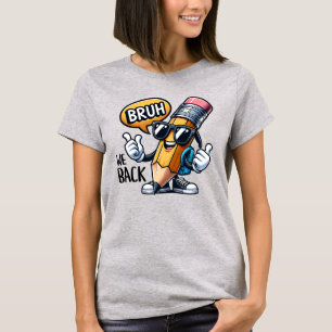 Bruh We Back, Back To School Teacher T-Shirt