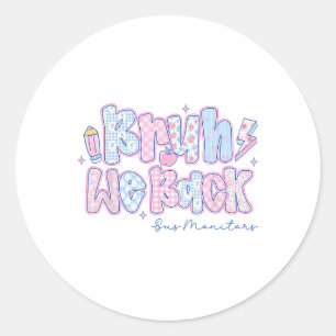 Bruh We Back Bus Monitors Flowers Back To School  Classic Round Sticker