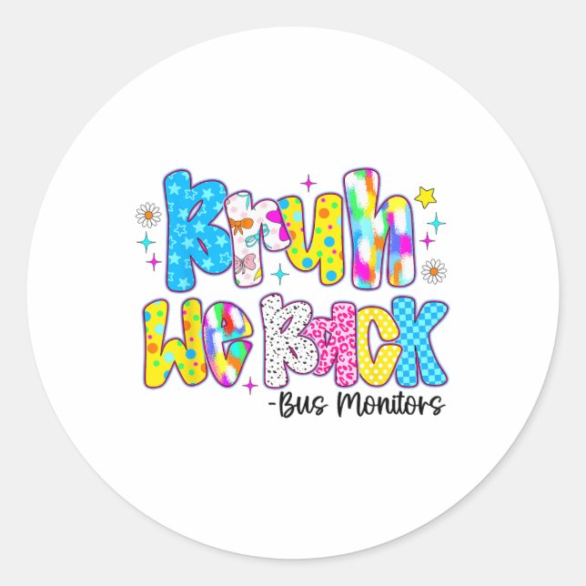 Bruh We Back Bus Monitors Funny Back To School  Classic Round Sticker (Front)