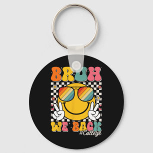 Bruh We Back College Smile Face 1st Day Of College Key Ring