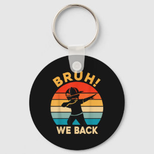 Bruh We Back Dabbing Boy Back To School Boys Kids Key Ring