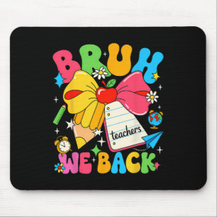 Bruh We Back Fifth Grade Pencil Bow Back To School Mouse Pad