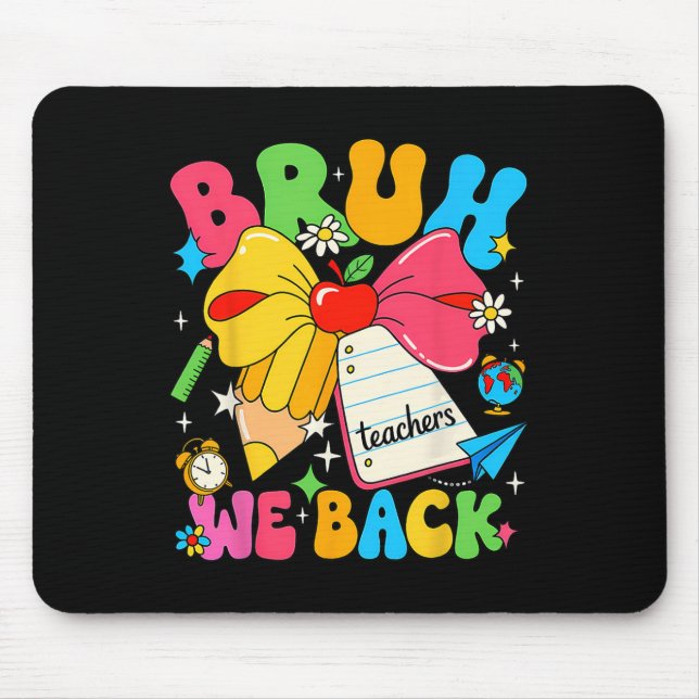 Bruh We Back Fifth Grade Pencil Bow Back To School Mouse Pad (Front)