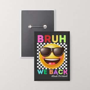 Bruh We Back First Day Of School Back To School