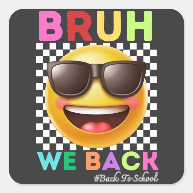 Bruh We Back First Day Of School Back To School Square Sticker (Front)