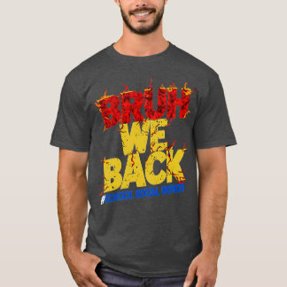 Bruh We Back First Day Of School School Social Wor T-Shirt