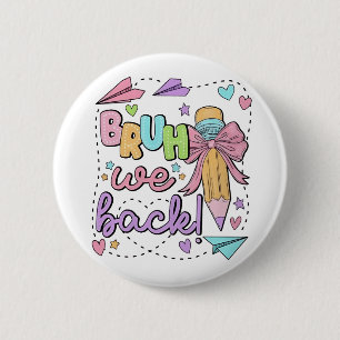Bruh We Back Funny Back to School Kindergarten 6 Cm Round Badge