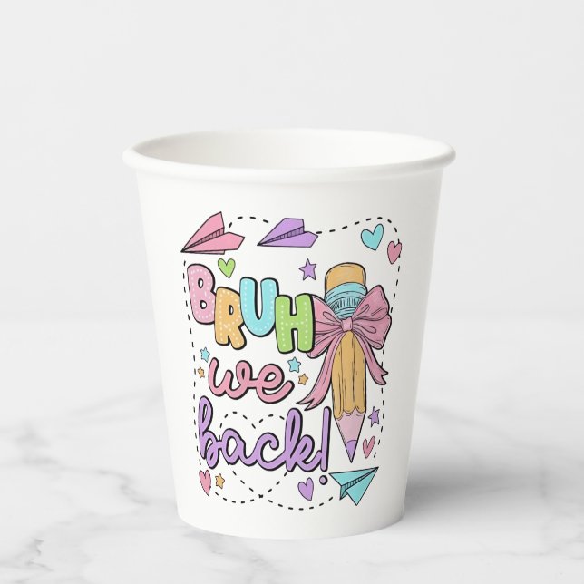 Bruh We Back Funny Back to School Kindergarten Paper Cups (Front)