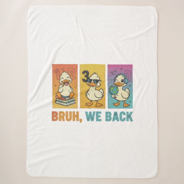 Bruh We Back Funny Ducks Sherpa Blanket (Front)