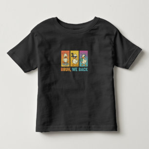 Bruh We Back Funny Ducks Toddler T-Shirt