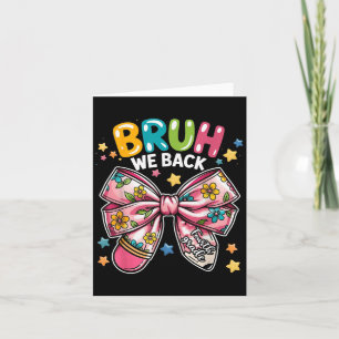 Bruh We Back Funny Fourth Grade Funny Card