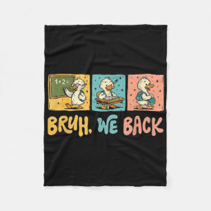 Bruh We Back Funny Silly Goose Back To School Teac Fleece Blanket