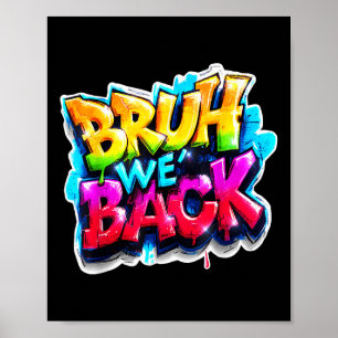 Bruh We Back Graffiti Back To School Clip Art Poster