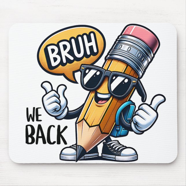 Bruh We Back  Mouse Pad (Front)