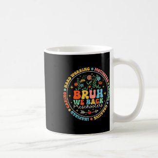 Bruh We Back Preschool Back To School Boys Girls F Coffee Mug