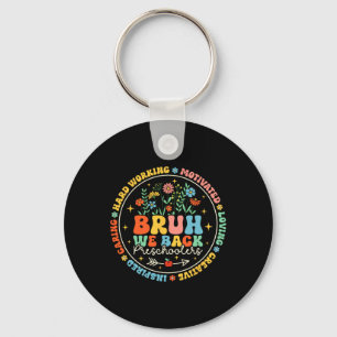 Bruh We Back Preschool Back To School Boys Girls F Key Ring