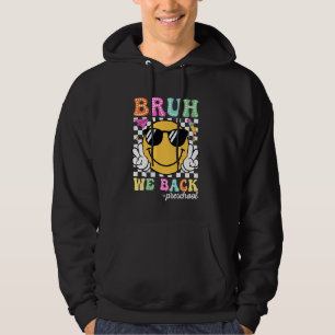 Bruh We Back Preschool Groovy First Day of Prescho Hoodie