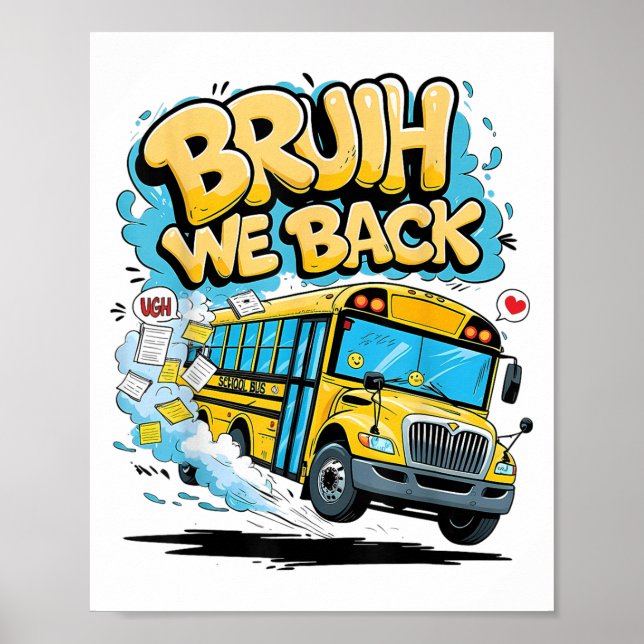 Bruh We Back School Bus First Day Of School Bus Dr Poster (Front)