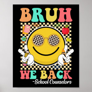 Bruh We Back School Counsellors Groovy Smile Face Poster