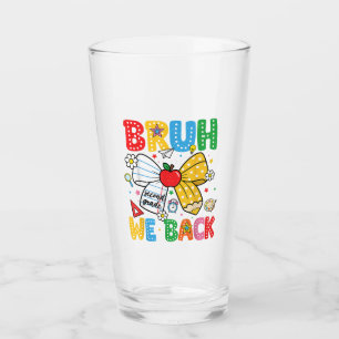 Bruh We Back Second 2nd Grade Back to School Glass