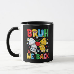 Bruh We Back Second 2nd Grade Back to School Mug