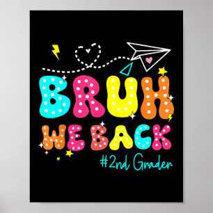 Bruh We Back Second Grade Groovy Back To School 2n Poster