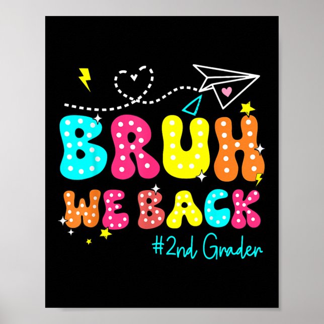 Bruh We Back Second Grade Groovy Back To School 2n Poster (Front)