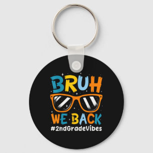 Bruh We Back Second Grade Vibes Sungles 1st Day Of Key Ring