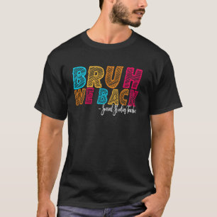 Bruh We Back Social Studies Teacher First Day of S T-Shirt