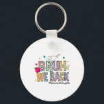 Bruh We Back Speech Pathology Life Funny Back To S Key Ring<br><div class="desc">Bruh We Back Speech Pathology Life Funny Back To School</div>