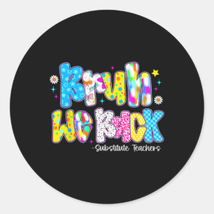 Bruh We Back Substitute Teachers Cute Back To Scho Classic Round Sticker