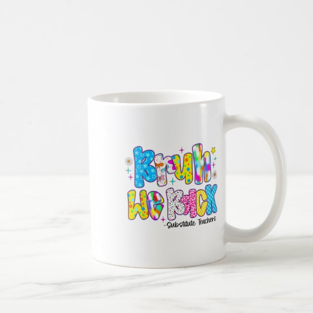 Bruh We Back Substitute Teachers Funny Back To Sch Coffee Mug (Right)