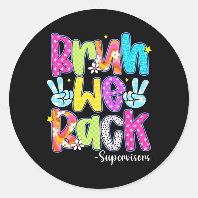 Bruh We Back Supervisors Chequered Back To School  Classic Round Sticker (Front)