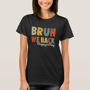 Bruh We Back Teachers Retro Back To School Boys Gi T-Shirt